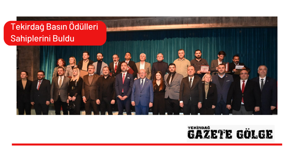 Tekirdağ Basın Ödülleri Sahiplerini Buldu