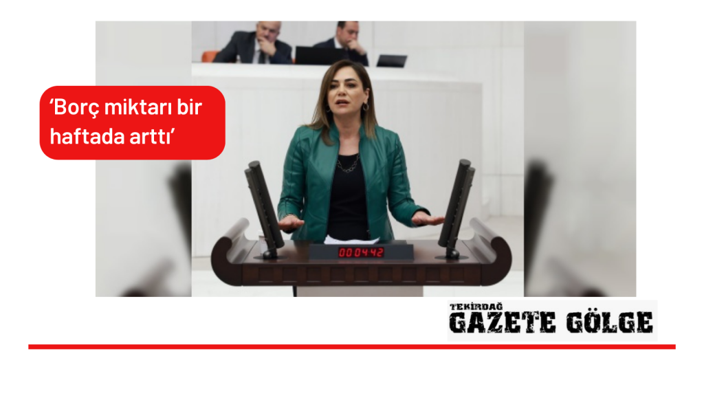 ‘Borç miktarı bir haftada arttı’