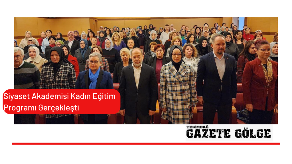 Siyaset Akademisi Kadın Eğitim Programı Gerçekleşti