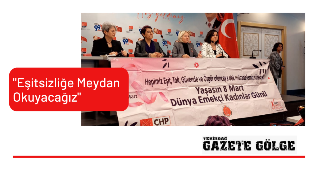 “Eşitsizliğe Meydan Okuyacağız”