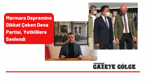 Marmara Depremine Dikkat Çeken Deva Partisi, Yetkililere Seslendi