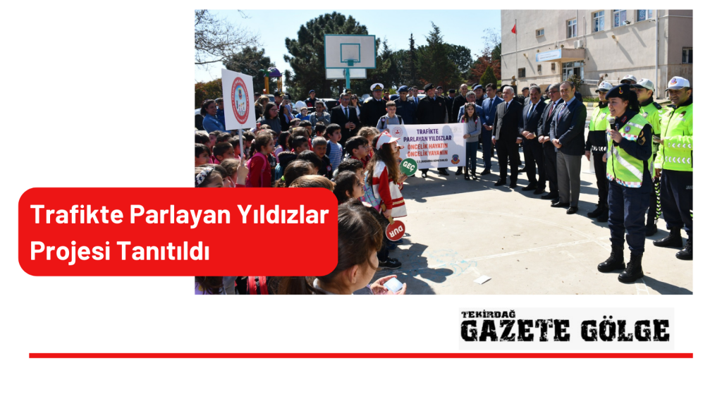 Trafikte Parlayan Yıldızlar Projesi Tanıtıldı