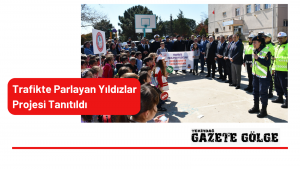 Trafikte Parlayan Yıldızlar Projesi Tanıtıldı