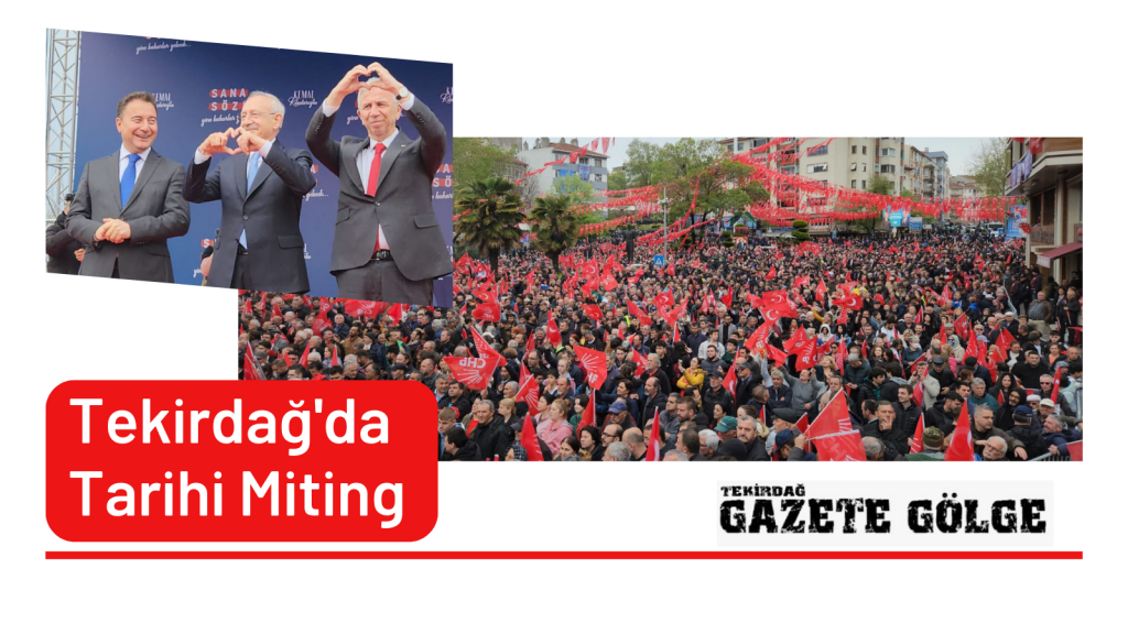 Tekirdağ’da Tarihi Miting