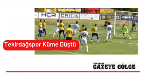 Tekirdağ Küme Düştü