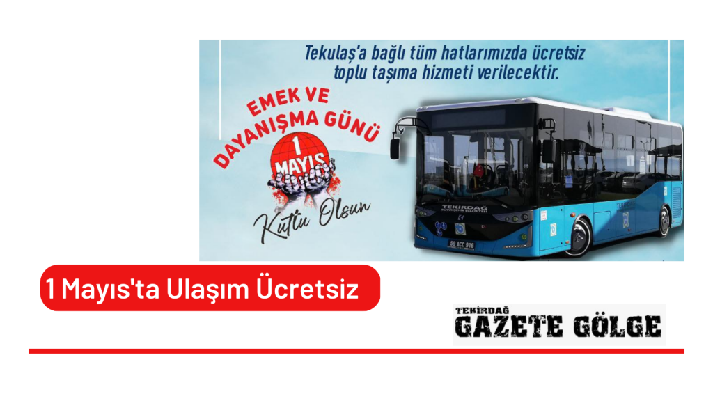 1 Mayıs’ta Ulaşım Ücretsiz