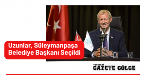 <strong>Uzunlar, Süleymanpaşa Belediye Başkanı Seçildi</strong>