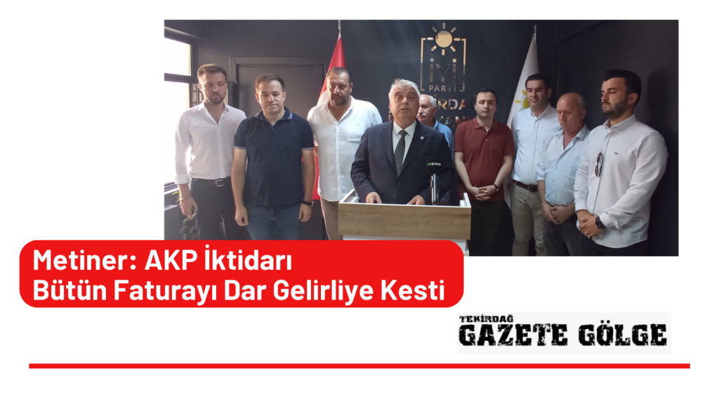 AKP İktidarı Bütün Faturayı Dar Gelirliye Kesti