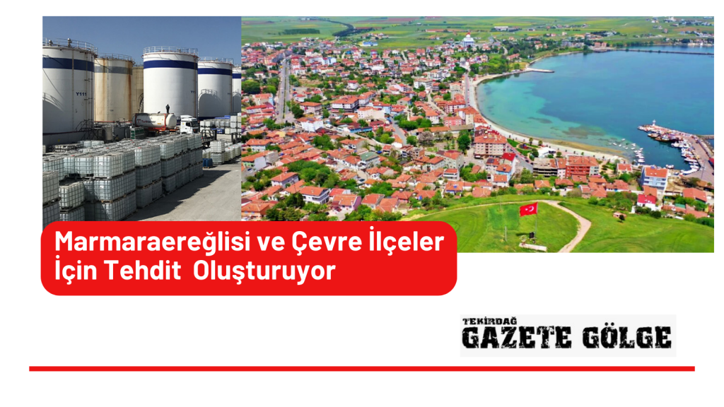 Marmaraereğlisi ve Çevre İlçeler İçin Tehdit Oluşturuyor