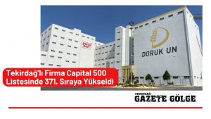 Tekirdağ’lı Firma Capital 500 Listesinde 371. Sıraya Yükseldi