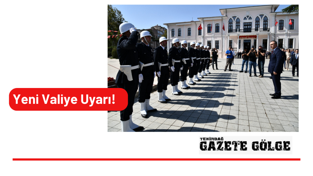 Yeni Valiye Uyarı!