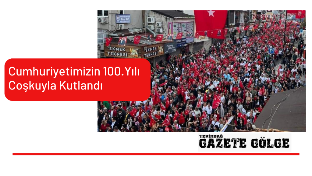 Cumhuriyetimizin 100. Yılı Coşkuyla Kutlandı