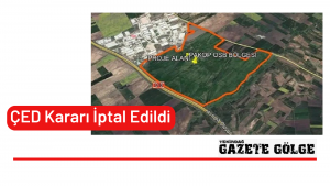 ÇED Kararı İptal Edildi