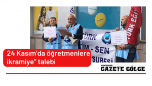24 Kasım’da öğretmenlerden ikramiye talebi