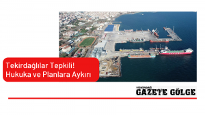 Ceyport limanı Planlara ve Hukuka Aykırı