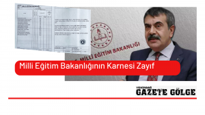 Milli Eğitim Bakanlığının Karnesi Zayıf