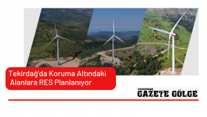 Koruma Altındaki Alanlara RES Planlanıyor