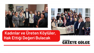 Nallar: Kadınlar ve Üreten Köylüler, Hak Ettiği Değeri Bulacak