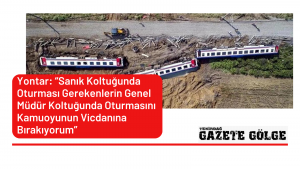 Yontar: “Sanık koltuğunda oturması gerekenlerin genel müdür koltuğunda oturmasını kamuoyunun vicdanına bırakıyorum”