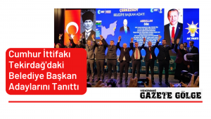 Cumhur İttifakı Tekirdağ’daki Adaylarını Tanıttı