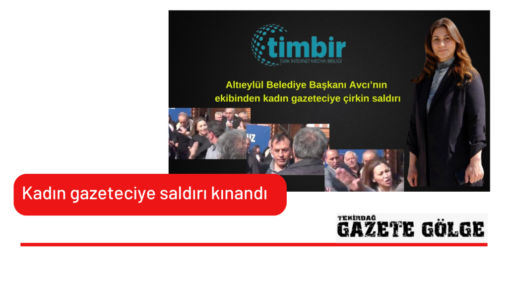 Kadın gazeteciye saldırı kınandı