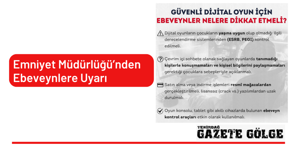 Tekirdağ Emniyet Müdürlüğü’nden Ebeveynlere Uyarı