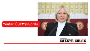 Yontar, ÖSYM’yi Sordu