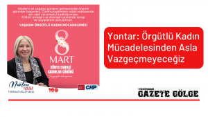 Yontar: Örgütlü Kadın Mücadelesinden Asla Vazgeçmeyeceğiz