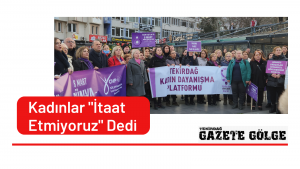 Kadınlar “İtaat Etmiyoruz” Dedi