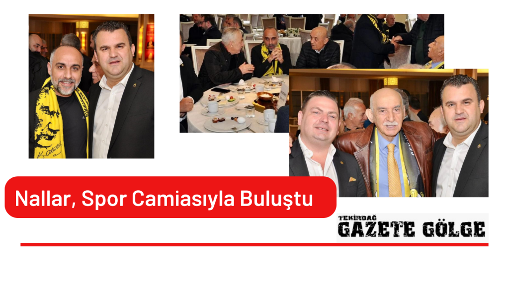 Nallar Spor Camiasıyla Buluştu