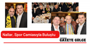 Nallar Spor Camiasıyla Buluştu