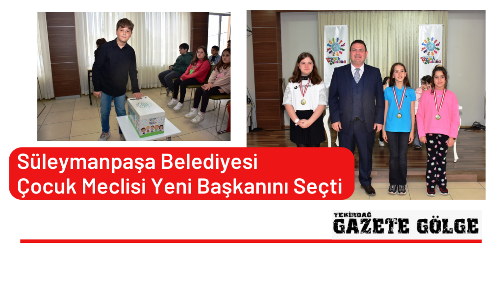 Süleymanpaşa Belediyesi Çocuk Meclisi Yeni Başkanını Seçti