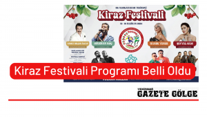 Kiraz Festivali Programı Belli Oldu