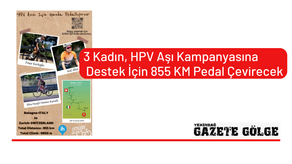 3 Kadın, HPV Aşı Kampanyasına Destek İçin 855 KM Pedal Çevirecek