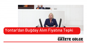 Yontar’dan Buğday Alım Fiyatına Tepki