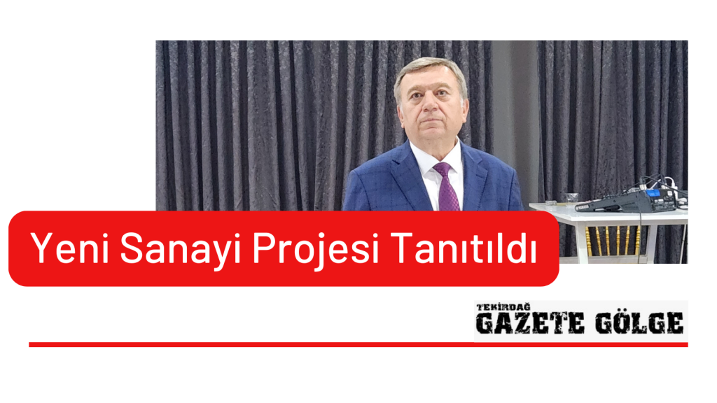 yeni sanayi projesi tanıtıldı