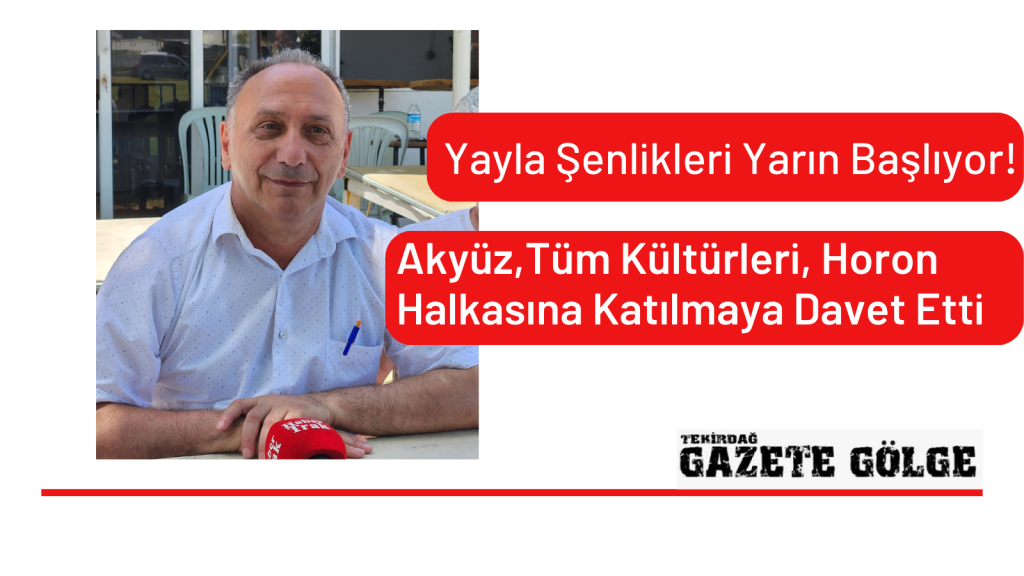 Akyüz,Tüm Kültürleri, Horon Halkasına Katılmaya Davet Etti